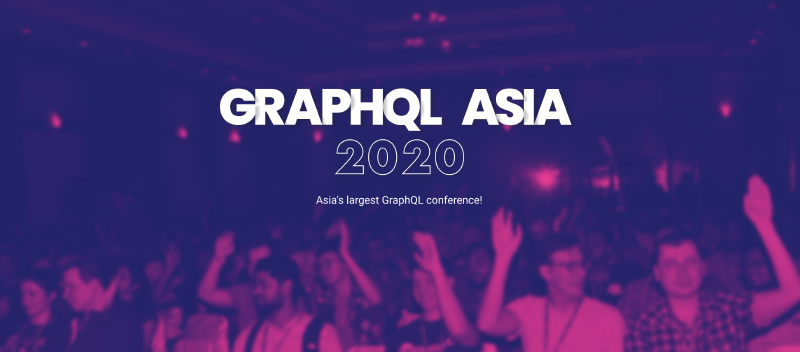 GraphQL Asia 2020