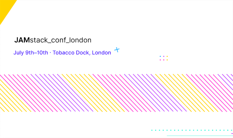 JAMstack Conf London 2019